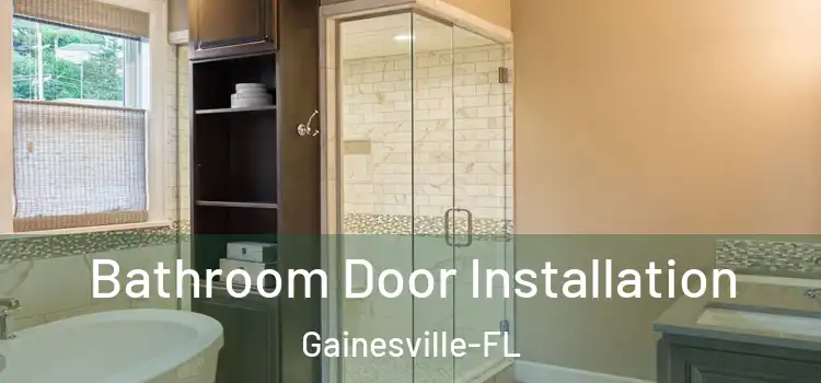  Bathroom Door Installation Gainesville-FL