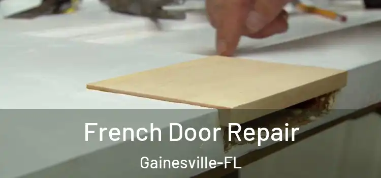 French Door Repair Gainesville-FL