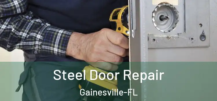 Steel Door Repair Gainesville-FL